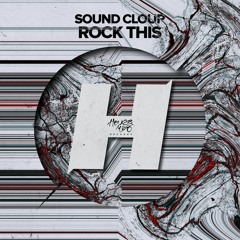 Sound Cloup - Rock This [OUT NOW]
