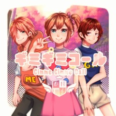 【3人合唱】 ギミギミコール／Gimme Gimme Call 【O.N.T.C.】