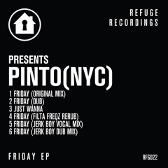 PREMIERE: Pinto (NYC) - Friday (Jerk Boy Vocal Mix)