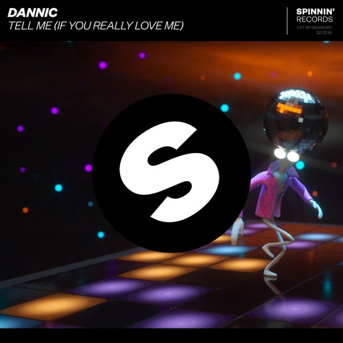 Dannic - Tell Me (If You Really Love Me) [OUT NOW]
