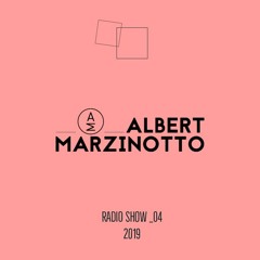 Albert Marzinotto RADIO SHOW _04.2019