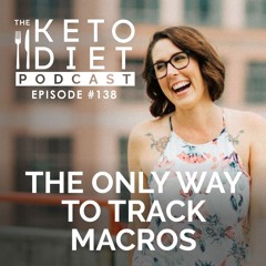 #138 The Only Way to Track Macros