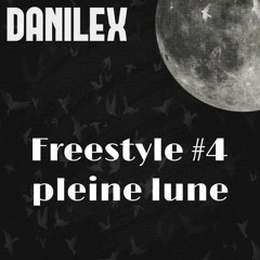 DANILEX - Freestyle #4 Pleine Lune (prods By DMV07)