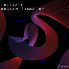 Tristate - Broken Symmetry (OUT NOW)