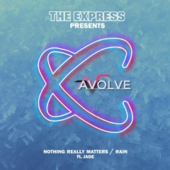 AVOLVE Ft JADE - NOTHING REALLY MATTERS - Available to Purchase