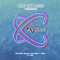 AVOLVE Ft JADE - NOTHING REALLY MATTERS - Available to Purchase