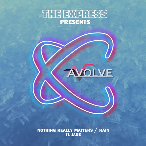 AVOLVE Ft JADE - NOTHING REALLY MATTERS - Available to Purchase