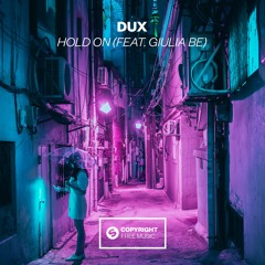 DUX - Hold On (feat. Giulia Be) [OUT NOW]