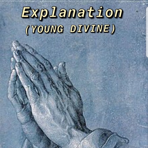 Young Divine- Explination