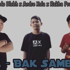 Bak - Bak Sambunyi Andre'Xola X AndoBlebh X Rakha Prasetyo [ BREMER DO'MILLANO REMIX ]