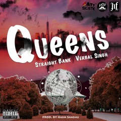 QUEENS - STRAIGHTBANK Feat VERBAL SINGH | PROD. HARM SANDHU