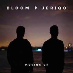 Bloom & Jeriqo - Moving On