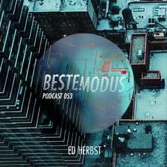 Beste Modus Podcast 53 - Ed Herbst