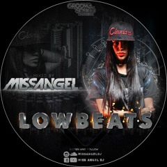 LOWBEATS BY MISS ANGEL