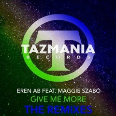 Eren AB feat/ Maggie Szabo - Give Me More (Michael Aidala Remix)