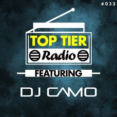 Top Tier Radio (032) ft. Camo