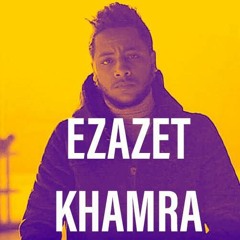 ILL-X Ezazet Khamra - الاكس ازازة خمرا