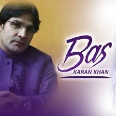 Bas - Karan Khan