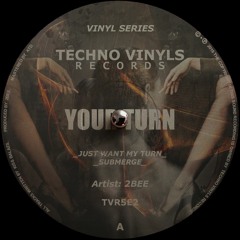 2bee - Submerge (Original Mix)[Techno Vinyls Records]