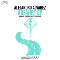 Alejandro Alvarez - Sabotage (Original Mix) [Studio 3000 Records]