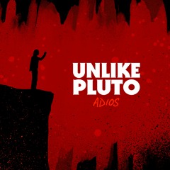Unlike Pluto - Adios