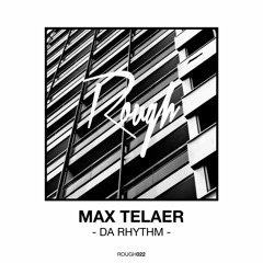 PREMIERE: Max Telaer - Da Rhythm (Habibi Grooves Remix) [Rough Recordings]