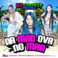 NUH MAD OVA NUH GAL or MAN MIX DANCEHALL 2019