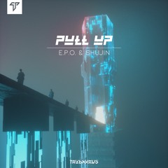 E.P.O & Shujin - Pull Up