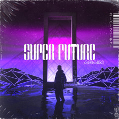 Super Future - Again
