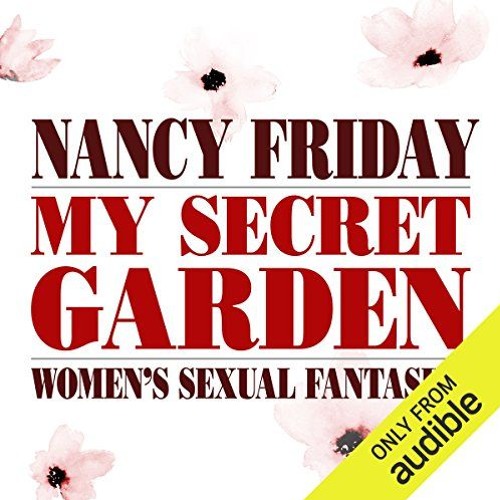 My Secret Garden By Nancy Friday Audiobook Excerpt By