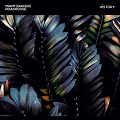 Miami Shakers - Roadhouse (Original Mix)