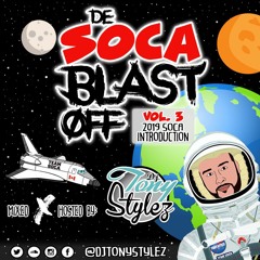 DE SOCA BLAST OFF - VOL. 3 - INTRODUCTION TO 2019 SOCA