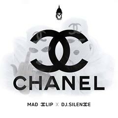 Mad Clip x DJ.Silence - Chanel