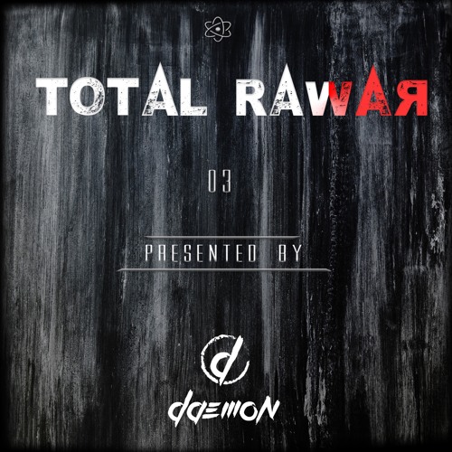 Daemon presents: Total Raw #03