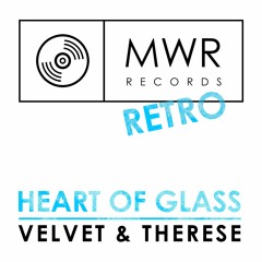 Velvet & Therese "Heart Of Glass"