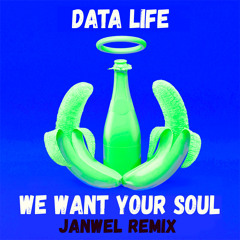 Dada Life - We Want Your Soul (Remix Janwey)