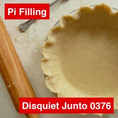 Disquiet Junto Project 0376: Pi Filling