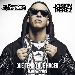 Daddy Yankee - Que Tengo Que Hacer (Josemi Perez & J Prados Mambo Remix)