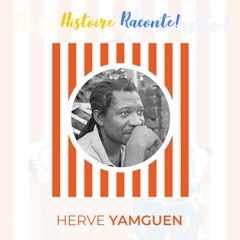 Histoire Raconte! #2 : L’initiation en pays Grassfield avec Herve Yamguen