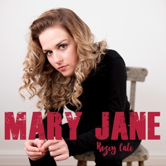 Rosey Cale - Mary Jane (Original Song) - Official