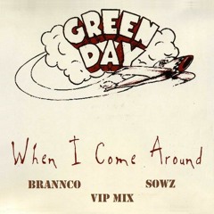 Green Day - When I Come Around (Brannco, SOWZ VIP Mix)