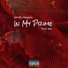 In My Prime (Prod. Riq)
