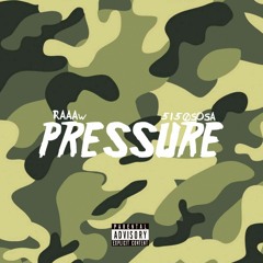 PRESSURE ft. 5150Sosa