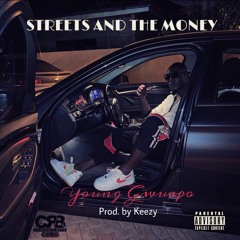 STREET AND THE  MONEY Prod. by Keezy