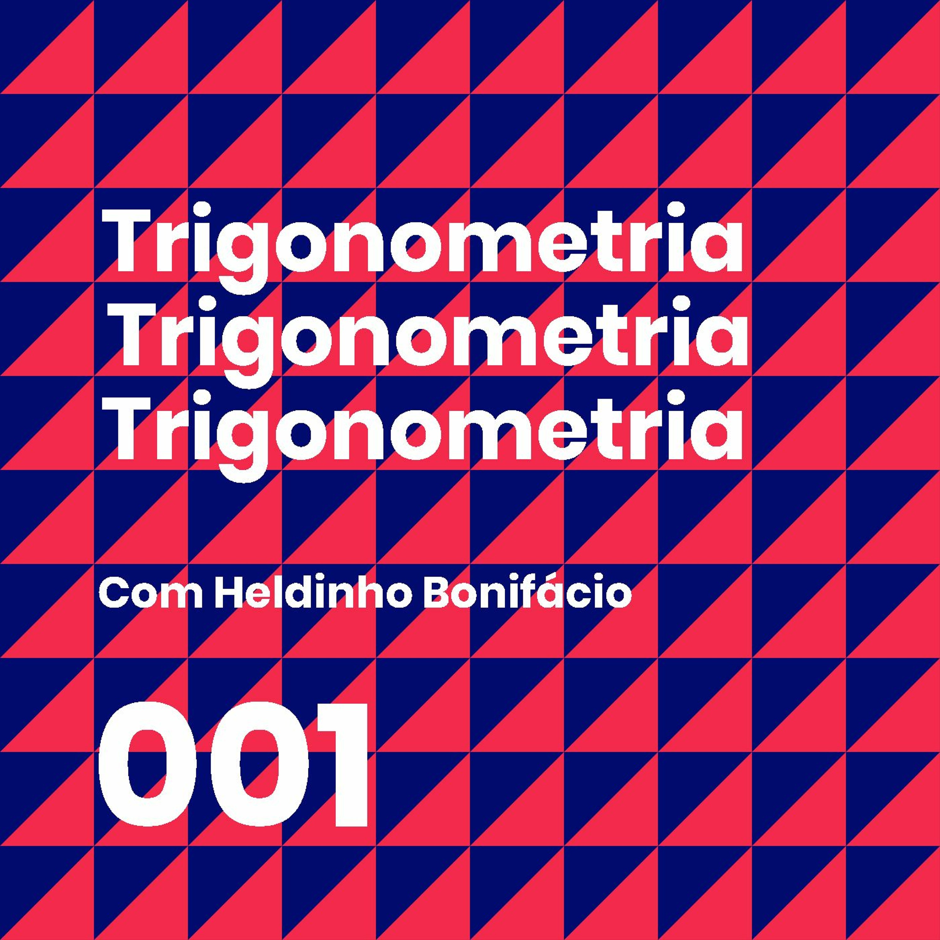Doutores Podcast #001 - Triangulos Retangulos E Quaisquer