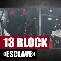 13 Block - Esclave  #PlanèteRap
