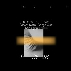 PSY26 POW-LOW: GHOST NOTE (Original)