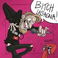 [REMIX] Bitch Lasagna 2.0