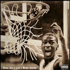 Dom Jay X Lux - Born Sinners