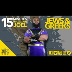 15 Minutes With The Captains: Jews & Greeks